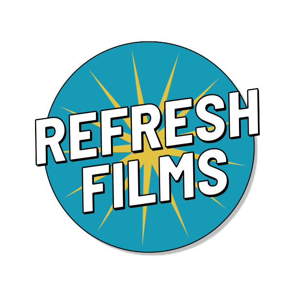 Refresh Films